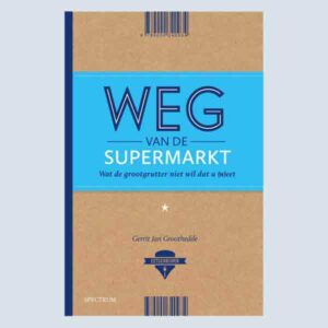 Weg Van De Supermarkt Gerrit Jan Groothedde