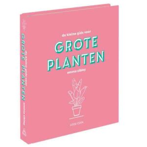 De Kleine Gids Voor Grote Planten Emma Sibley